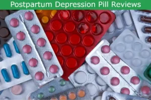 Read more about the article Postpartum Depression Pill Reviews – Is It Safe To Take?