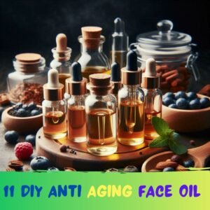 Read more about the article 11 DIY Anti Aging Face Oil for Oily and Dry Skin