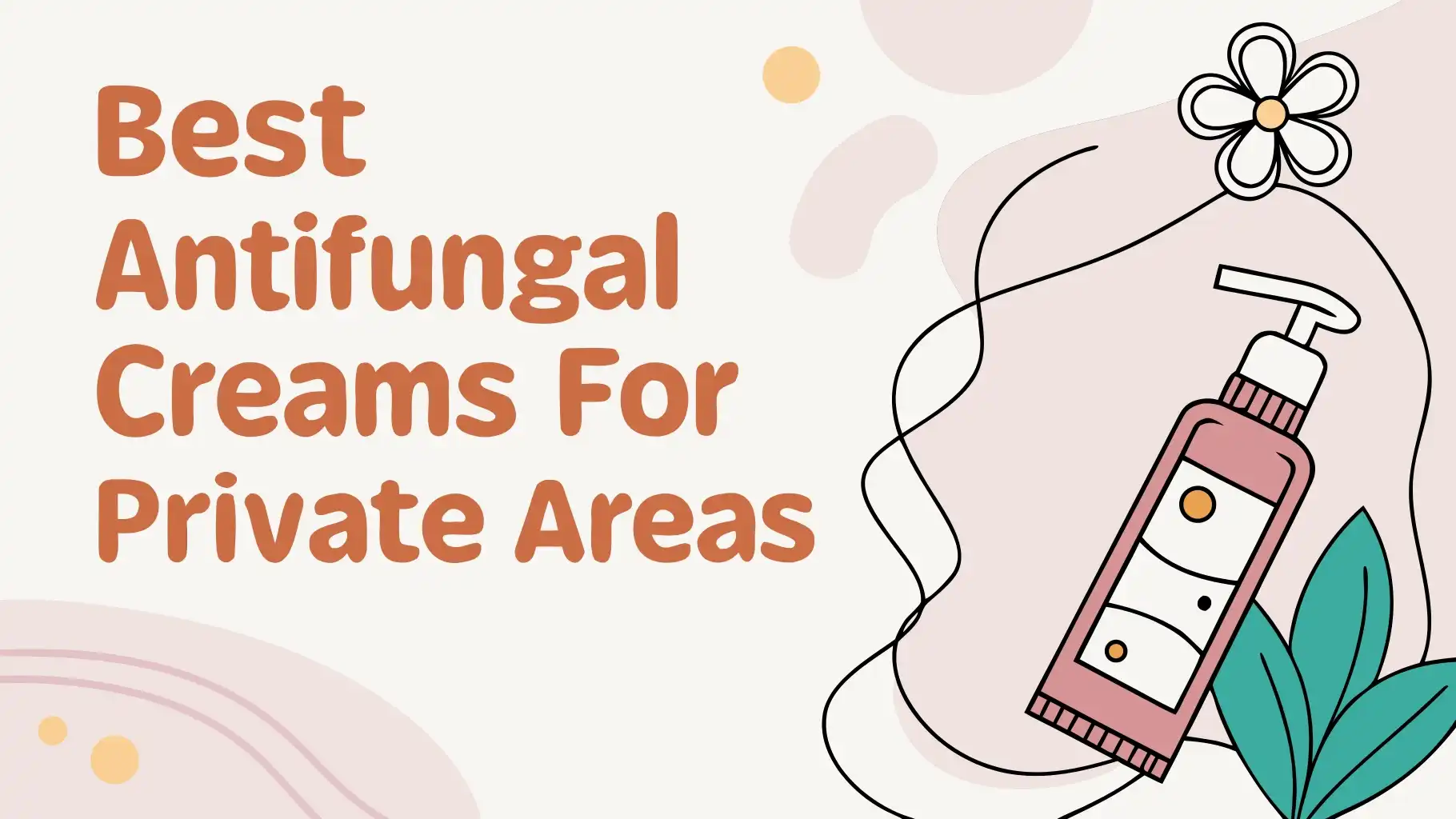 Read more about the article 14 Best Antifungal Creams for Private Areas – Ultimate Guide