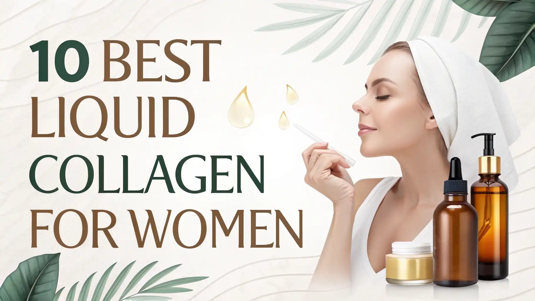 Read more about the article 10 Best Liquid Collagen for Women in 2025