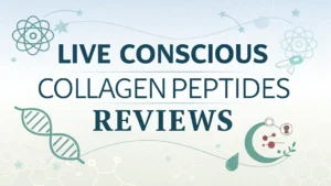Read more about the article Live Conscious Collagen Peptides Review: The Complete Guide