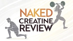 Read more about the article Naked Creatine Review: Should You Try This?