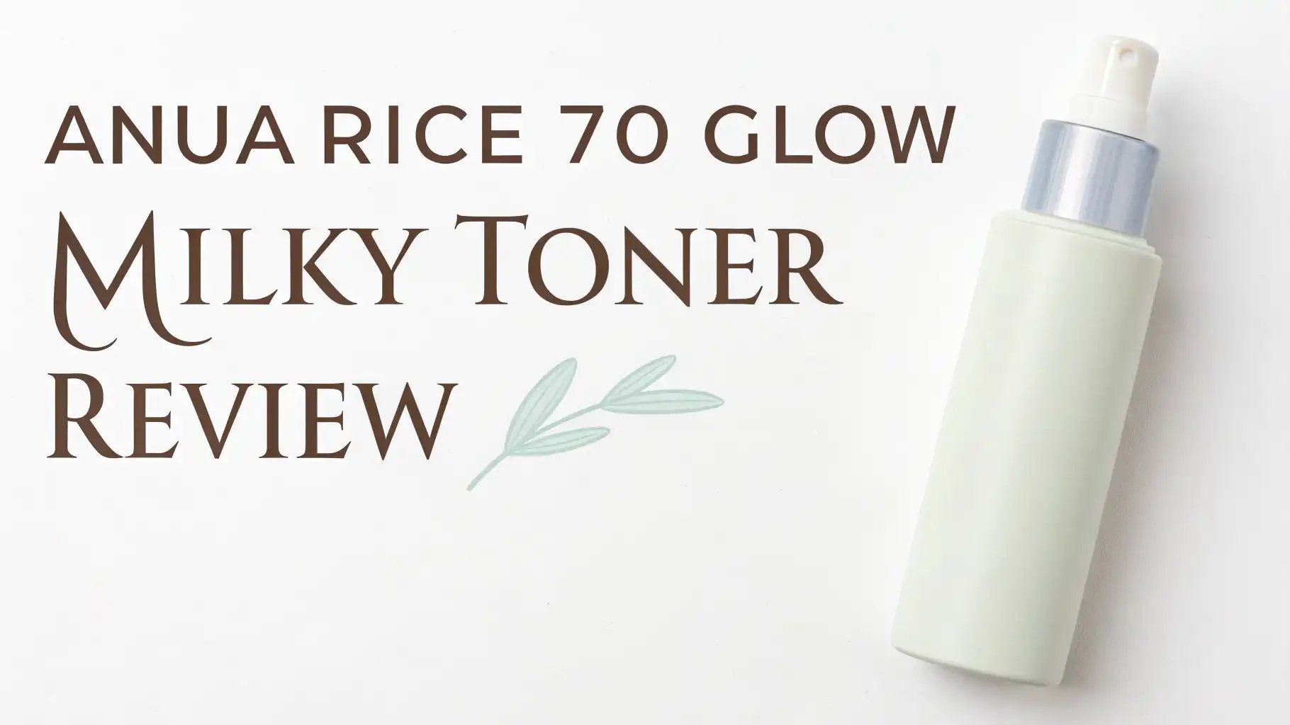 You are currently viewing Anua Rice 70 Glow Milky Toner Review: Your Complete Guide to Glass Skin Perfection