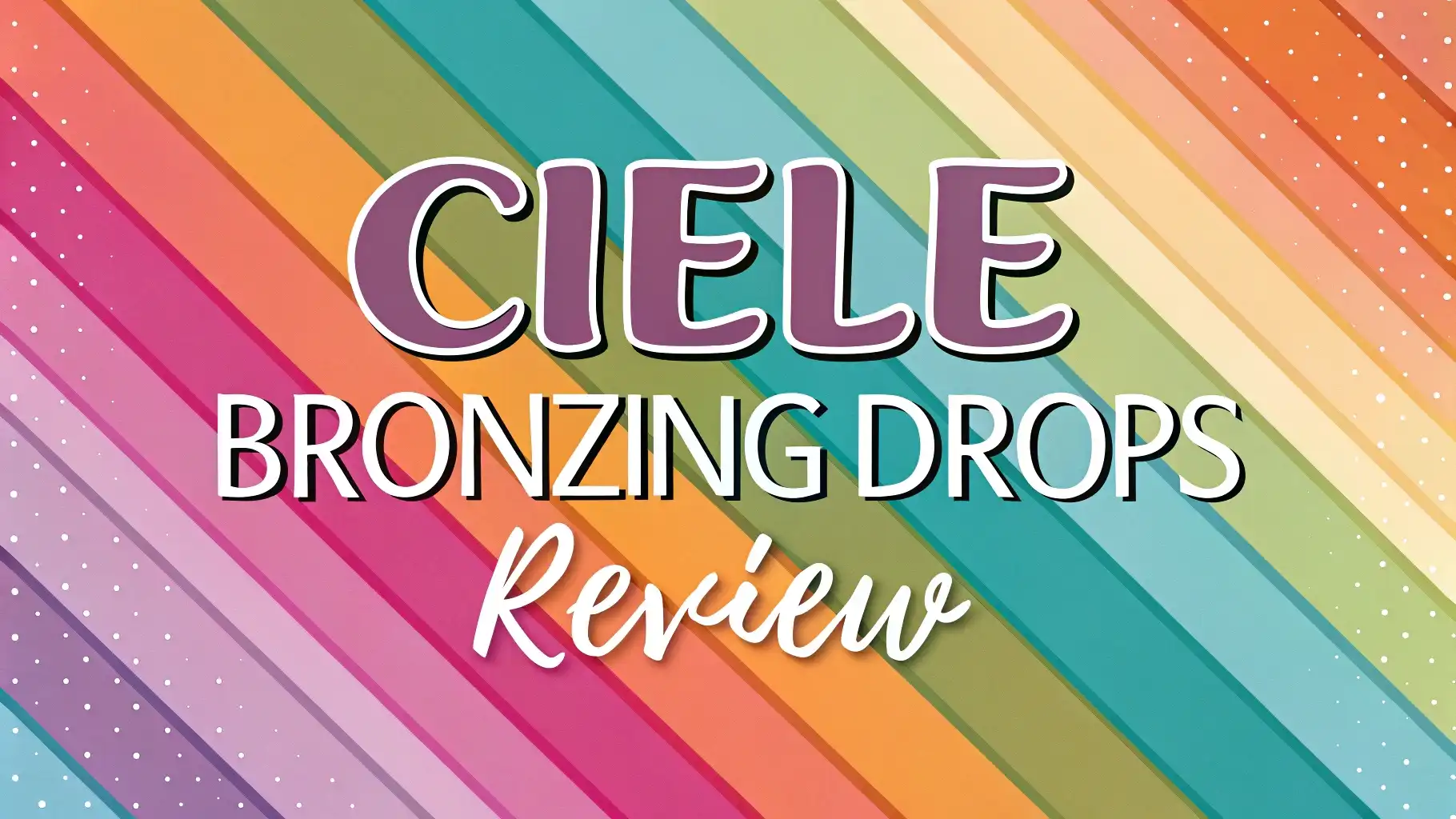 Read more about the article Ciele Bronzing Drops Review: Your Guide to Effortless Sun-Kissed Glow