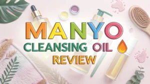 Read more about the article Manyo Cleansing Oil Review: Is It worth Your Money?