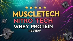 Read more about the article MuscleTech Nitro Tech Whey Protein Review: Is This Premium Protein Worth Your Money?