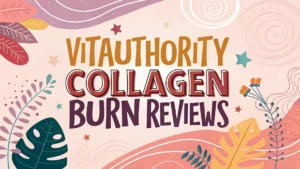Read more about the article Vitauthority Collagen Burn Reviews: Is It Worth Trying?