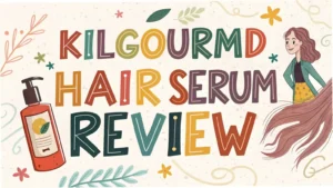 Read more about the article KilgourMD Hair Serum Review: Does It Really Promote Hair Growth?