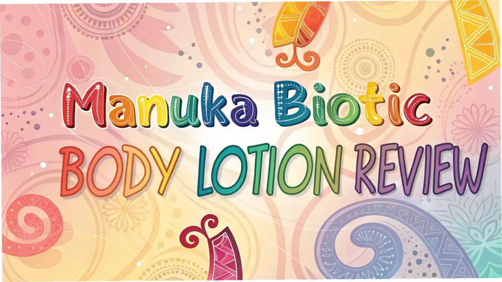Manuka Biotic Body Lotion Review: Does It Soothe Eczema Effectively? 2 Manuka Biotic Body Lotion Review: Does It Soothe Eczema Effectively?