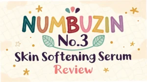 Read more about the article Numbuzin No.3 Skin Softening Serum Review: Does It Deliver Results?