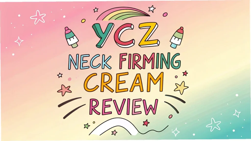 YCZ Neck Firming Cream Review: Is It Worth the Buzz?