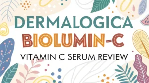 Read more about the article Dermalogica BioLumin-C Vitamin C Serum Review: Worth Trying?