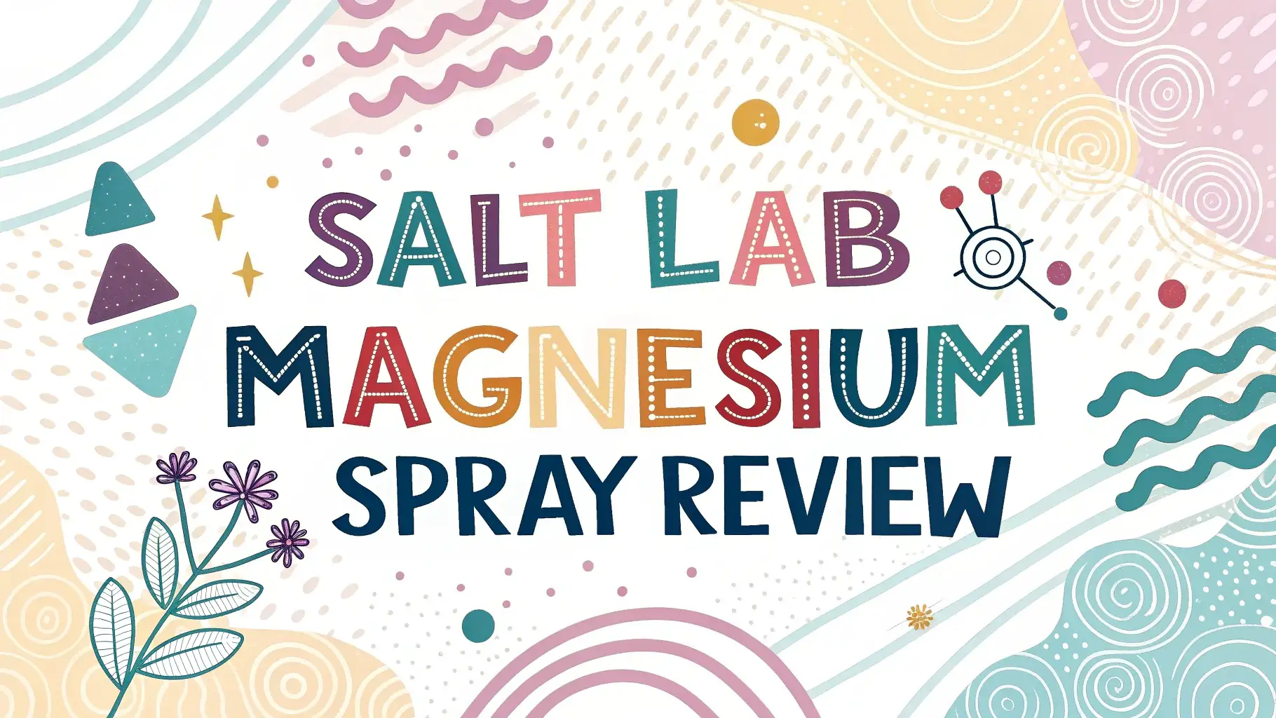 You are currently viewing Salt Lab Magnesium Spray Review: Does It Really Work?