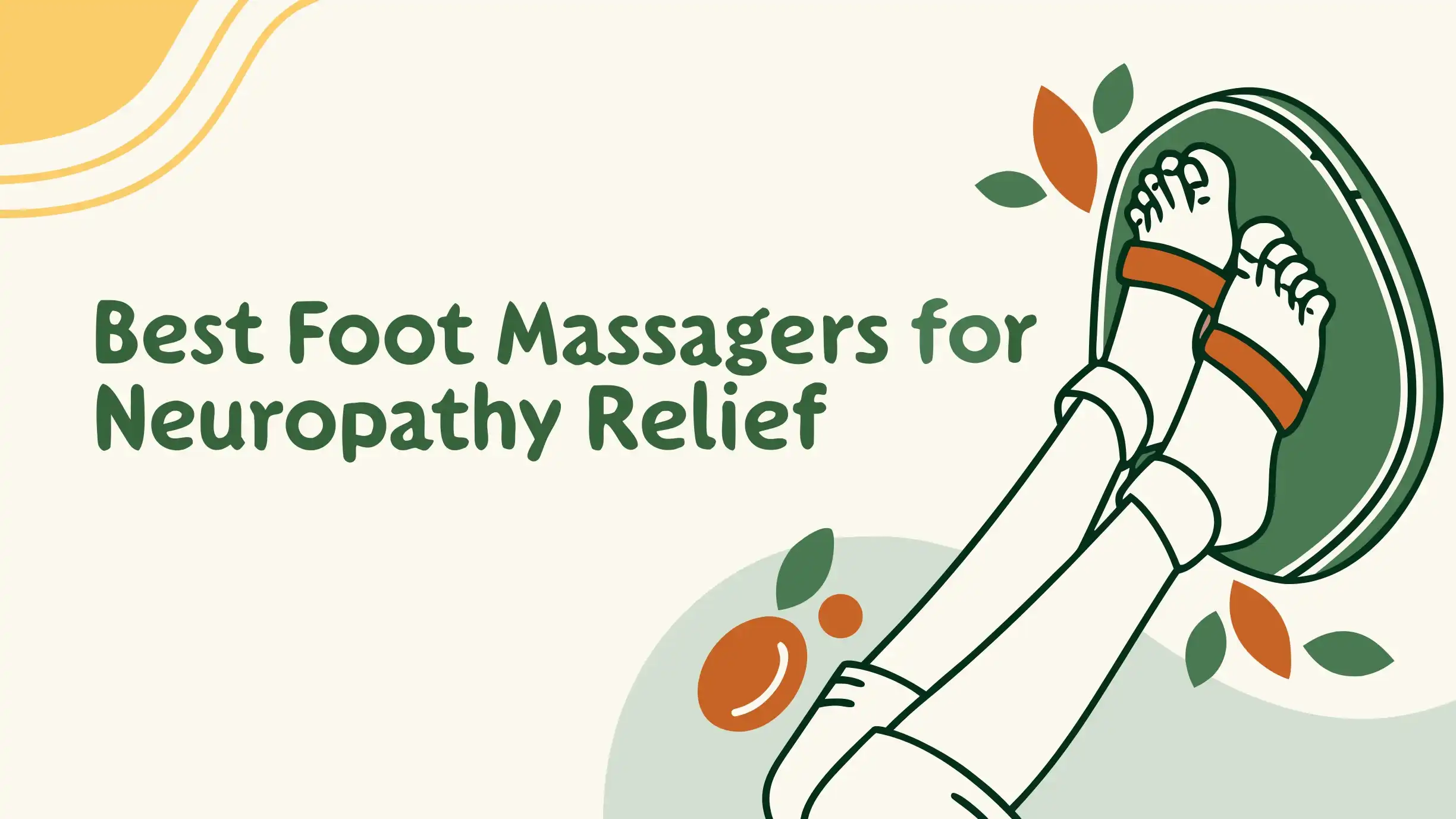 Read more about the article 5 Best Foot Massagers for Neuropathy Relief in 2025