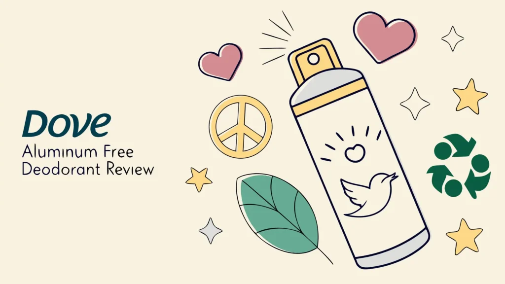 Dove Aluminum Free Deodorant Review: Does It Really Work? 2 Dove Aluminum Free Deodorant Review: Does It Really Work?