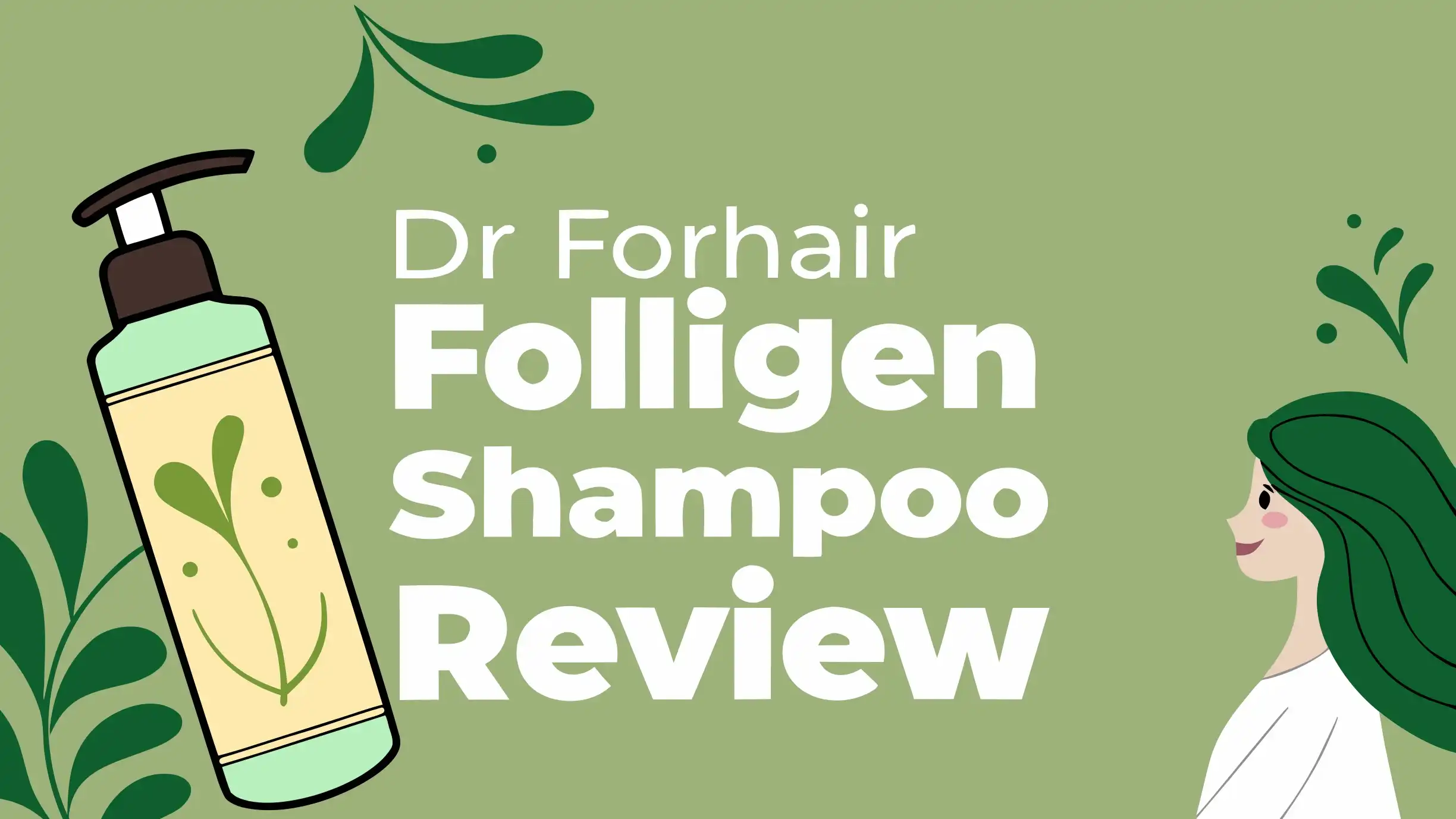 Read more about the article Dr. Forhair Folligen Shampoo Review: Is It Worth the Hype?