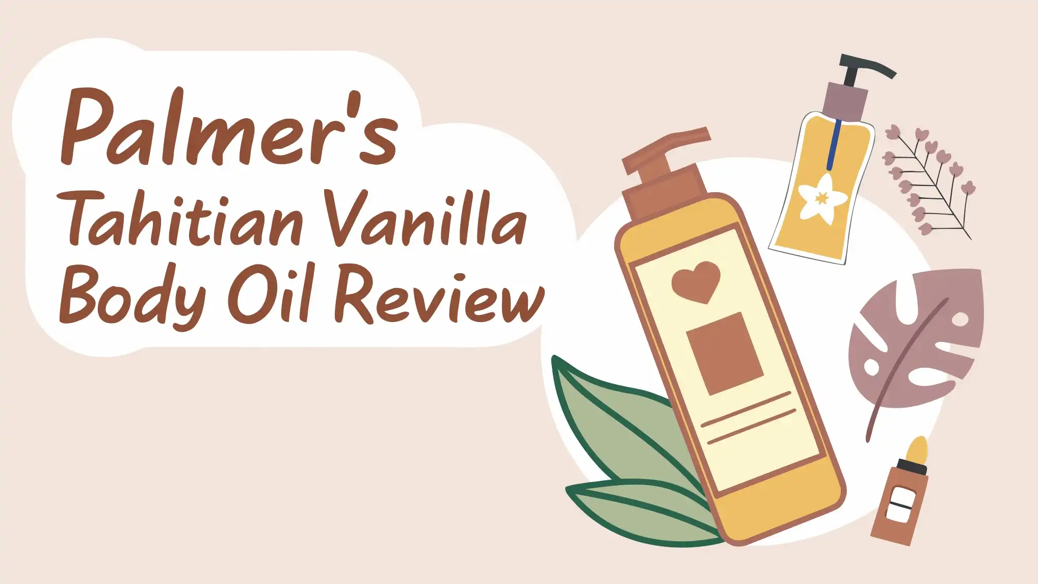 You are currently viewing Palmer’s Tahitian Vanilla Body Oil Review: Is This Affordable Luxury Worth Your Money?