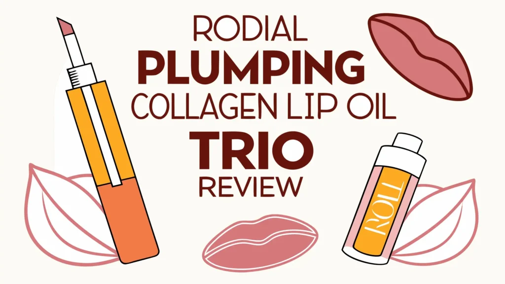 Rodial Plumping Collagen Lip Oil Trio Review: Does It Really Work? 2 Rodial Plumping Collagen Lip Oil Trio Review: Does It Really Work?