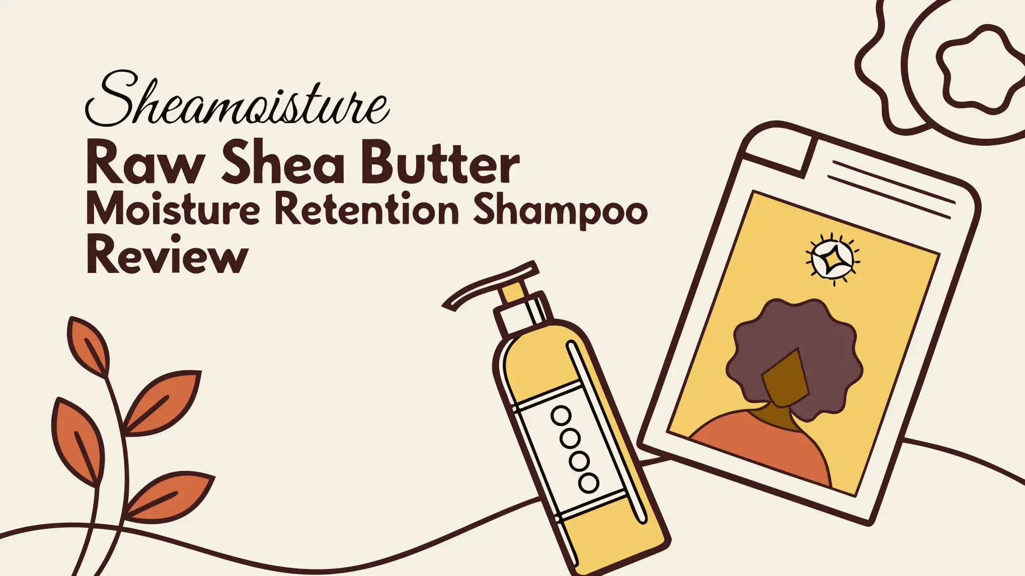 Read more about the article SheaMoisture Raw Shea Butter Moisture Retention Shampoo Review