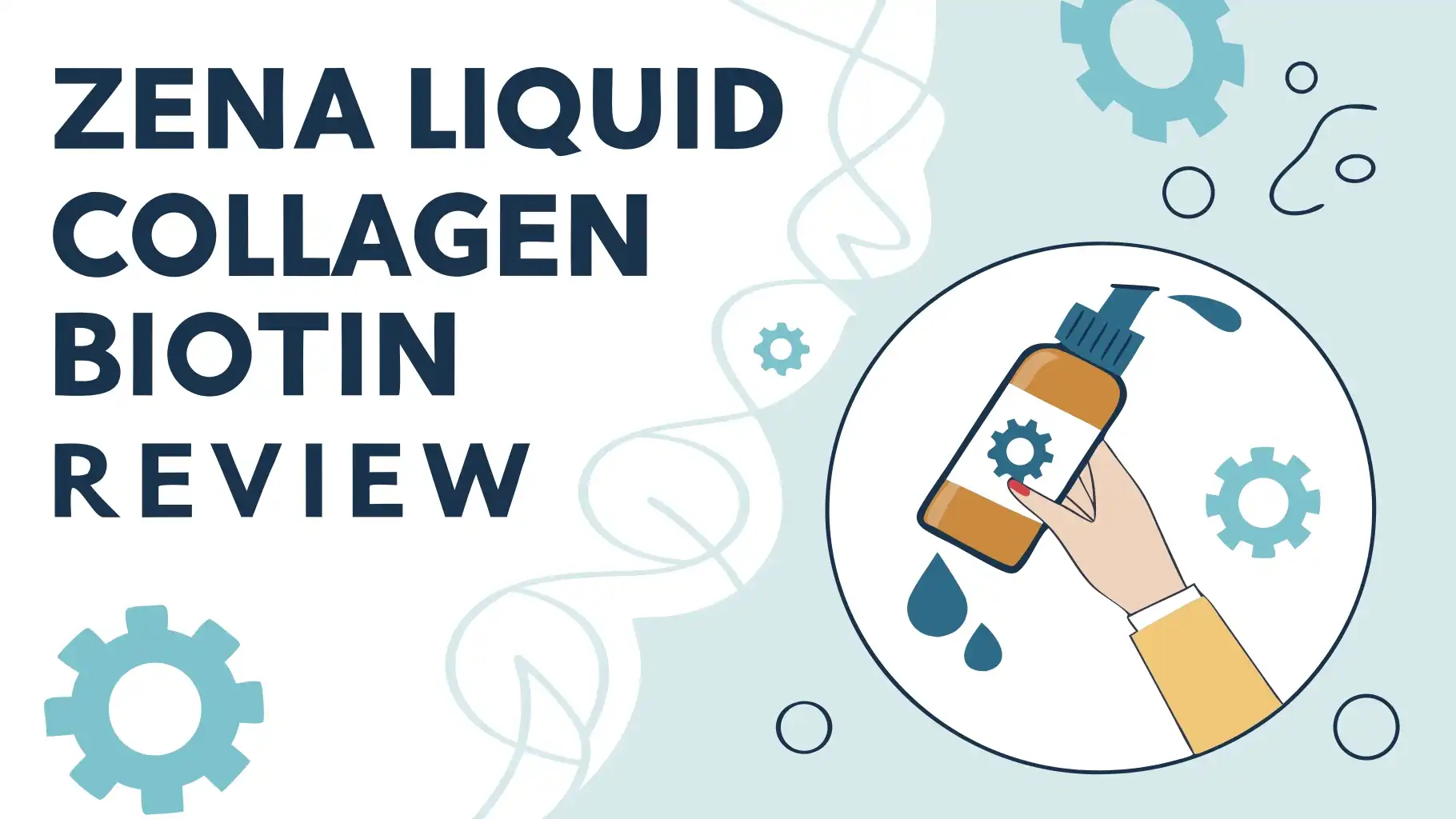 You are currently viewing Zena Liquid Collagen Biotin Review: Everything You Need to Know