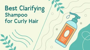 Read more about the article 6 Best Clarifying Shampoos for Curly Hair