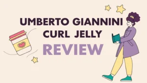 Read more about the article Umberto Giannini Curl Jelly Review: Worth The Hype?