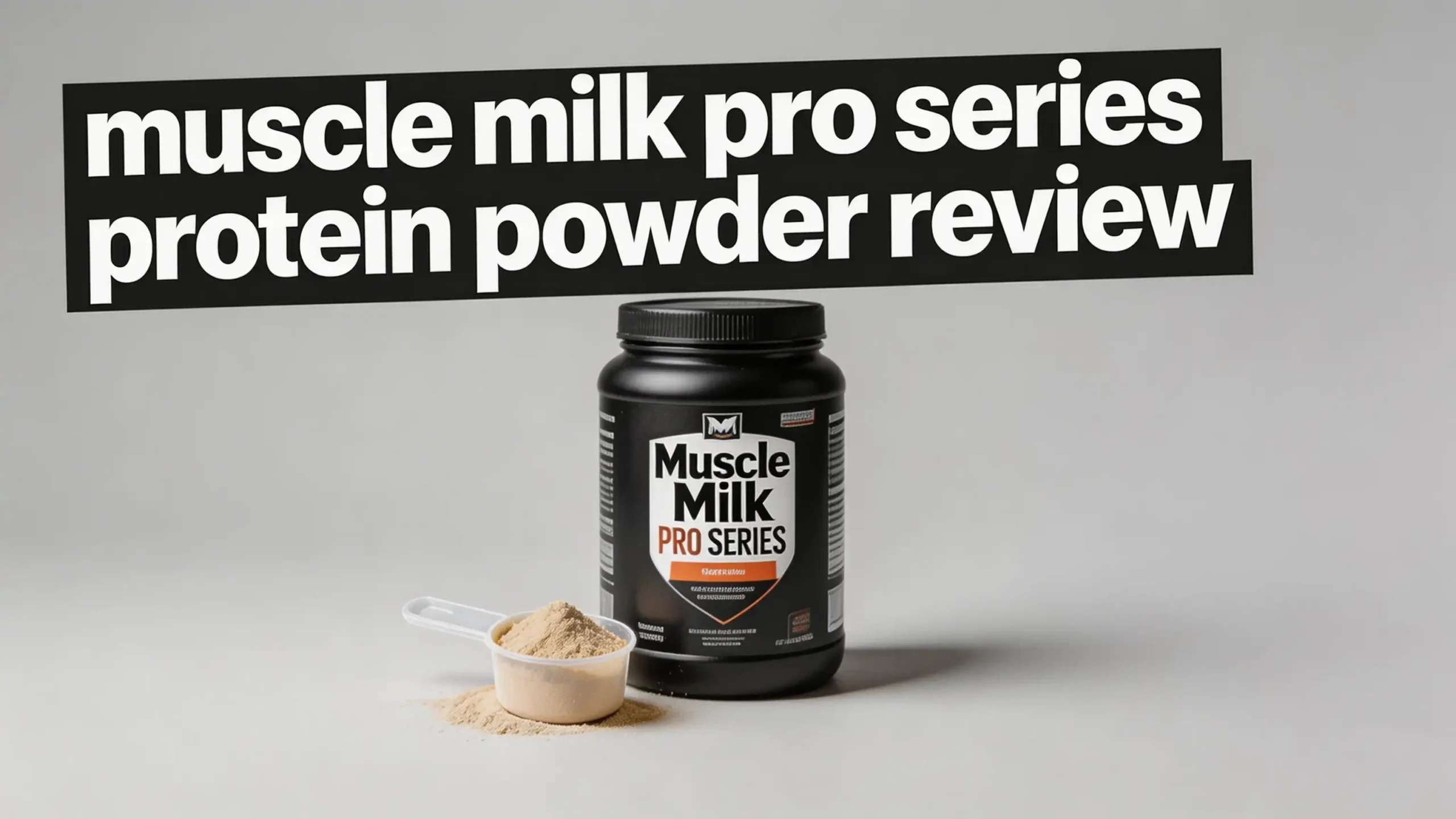 Read more about the article Muscle Milk Pro Series Protein Powder Review 2026: Is 50g Protein Per Scoop Worth It?