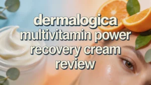 Read more about the article Dermalogica Multivitamin Power Recovery Cream Review 2026: Worth $97?