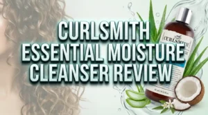 Read more about the article Curlsmith Essential Moisture Cleanser Review 2026: Best for Your Curls?