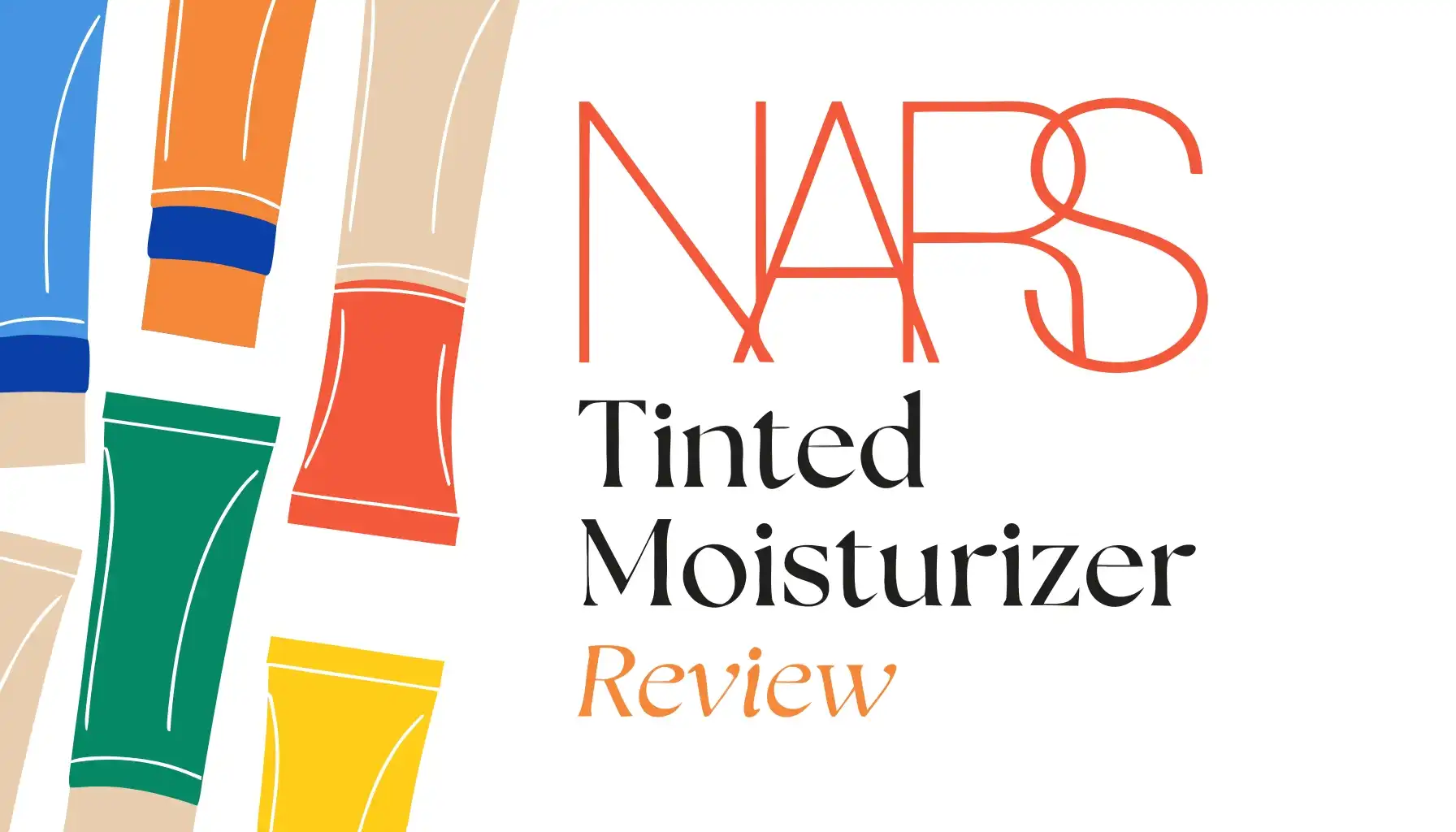 Read more about the article NARS Tinted Moisturizer Review: Really Worth It?
