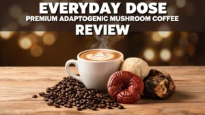 Read more about the article Everyday Dose Premium Adaptogenic Mushroom Coffee Review 2026: Should You Try This?