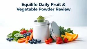 Read more about the article Equilife Daily Fruit & Vegetable Powder Review 2026: Is This Worth Buying?
