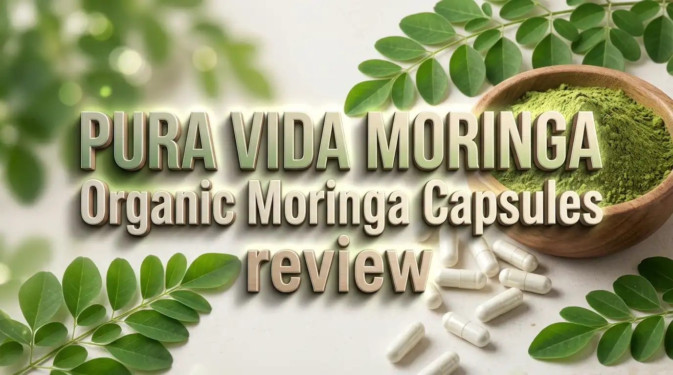 Read more about the article PURA VIDA MORINGA Organic Moringa Capsules Review 2026: Worth Your Money?