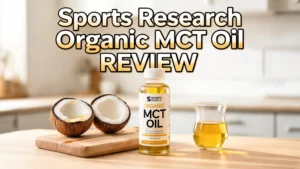 Read more about the article Sports Research Organic MCT Oil Review 2026: Worth Your Money?