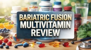 Read more about the article Bariatric Fusion Multivitamin Review 2026: Is It Worth Your Money?