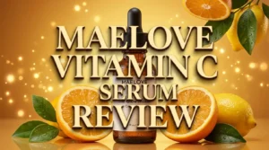 Read more about the article Maelove Vitamin C Serum Review 2026: Still the Best Budget Vitamin C Serum?