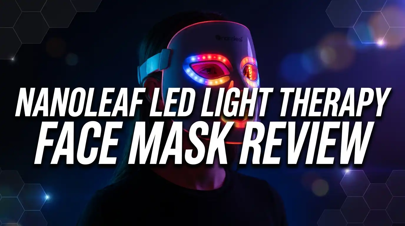 You are currently viewing Nanoleaf LED Light Therapy Face Mask Review 2026: Worth Buying?