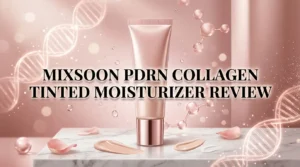 Read more about the article mixsoon PDRN Collagen Tinted Moisturizer Review 2026: Worth Buying?