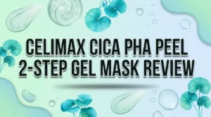 Read more about the article celimax Cica PHA Peel 2 Step Gel Mask Review 2026: Worth Buying?