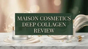 Read more about the article Maison Cosmetics Deep Collagen Review 2026: Live Up To The Hype?